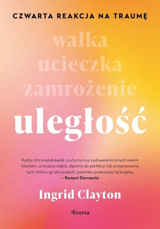 Uległość. Czwarta reakcja na traumę