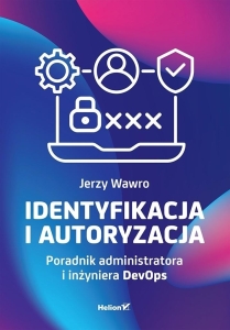 Identyfikacja i autoryzacja. Poradnik