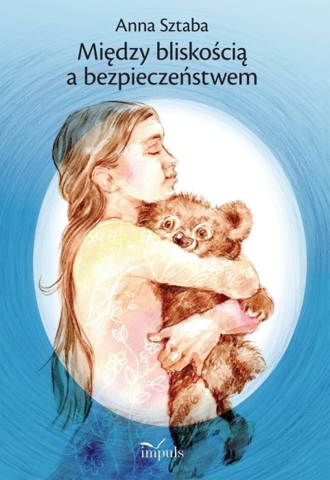 Między bliskością a bezpieczeństwem