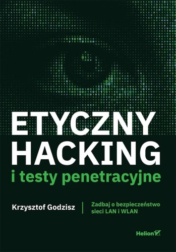 Etyczny hacking i testy penetracyjne