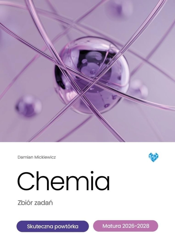 Chemia. Zbiór zadań. Matura 2026-2028