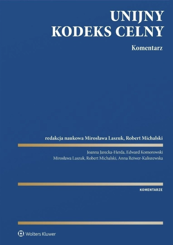 Unijny Kodeks Celny. Komentarz