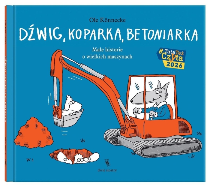Dźwig, koparka, betoniarka