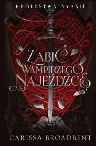 Królestwa Nyaxii T.2.5 Zabić wampirzego najeźdźcę