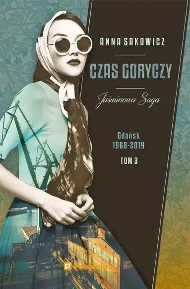 Jaśminowa saga T.3 Czas goryczy
