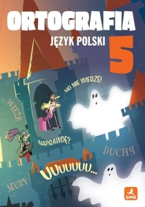 J.Polski SP 5 Ortografia. Zasady i ćwiczenia