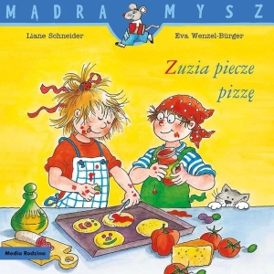 Mądra Mysz. Zuzia piecze pizzę