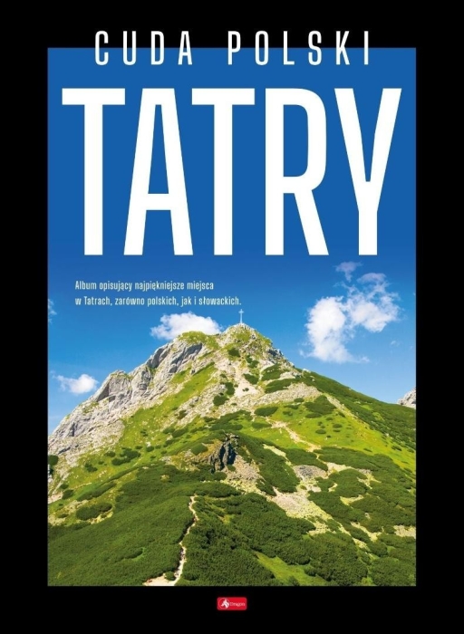 Cuda Polski. Tatry