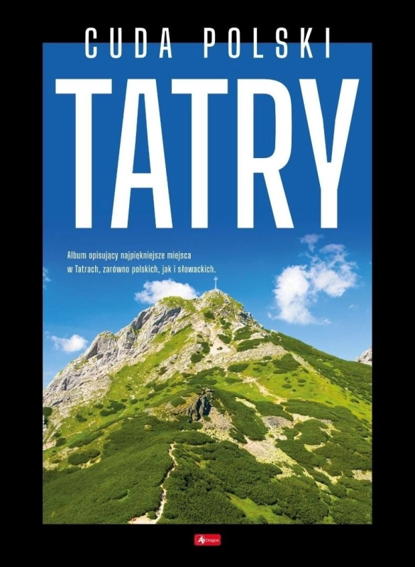 Cuda Polski. Tatry
