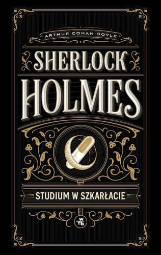 Sherlock Holmes. Studium w szkarłacie
