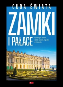 Cuda Świata. Zamki i pałace