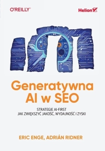 Generatywna AI w SEO. Strategie AI-First