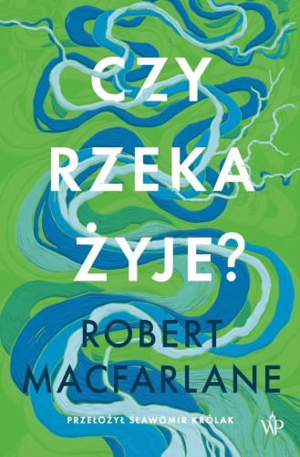 Czy rzeka żyje?