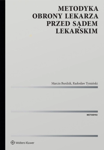 Metodyka obrony lekarza przed sądem lekarskim