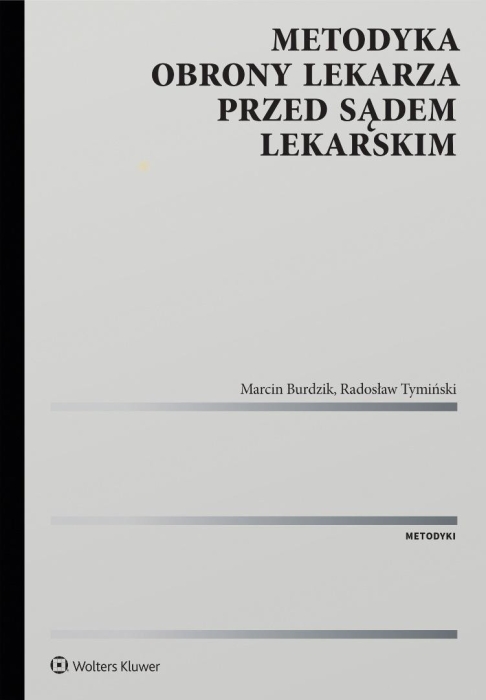 Metodyka obrony lekarza przed sądem lekarskim