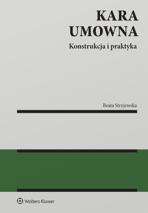 Kara umowna. Konstrukcja i praktyka