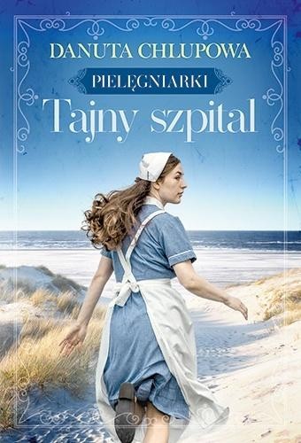 Tajny szpital. Pielęgniarki T.2