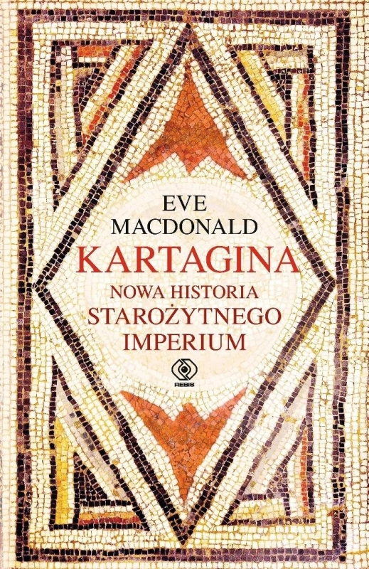 Kartagina. Nowa historia starożytnego imperium