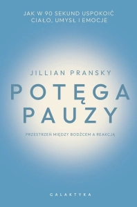 Potęga pauzy. Jak w 90 sekund uspokoić ciało...