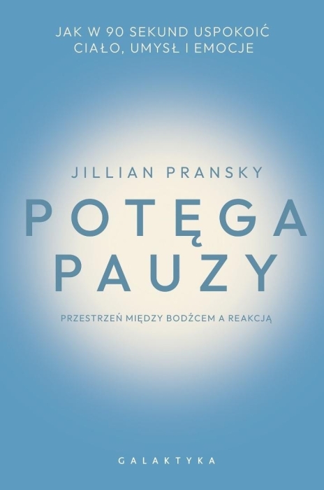 Potęga pauzy. Jak w 90 sekund uspokoić ciało...