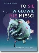 To się w głowie nie mieści!