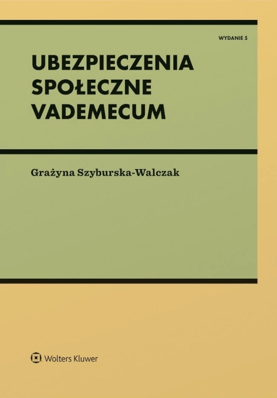 Ubezpieczenia społeczne. Vademecum w.5