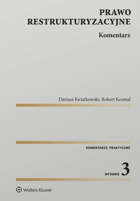 Prawo restrukturyzacyjne. Komentarz w.3