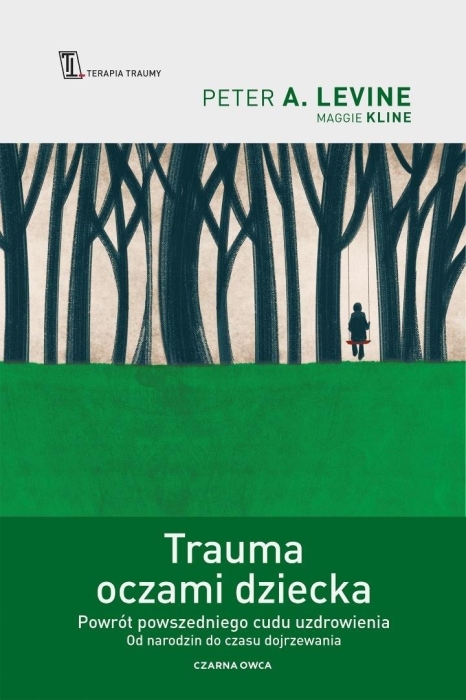 Trauma oczami dziecka. Powrót powszedniego cudu...