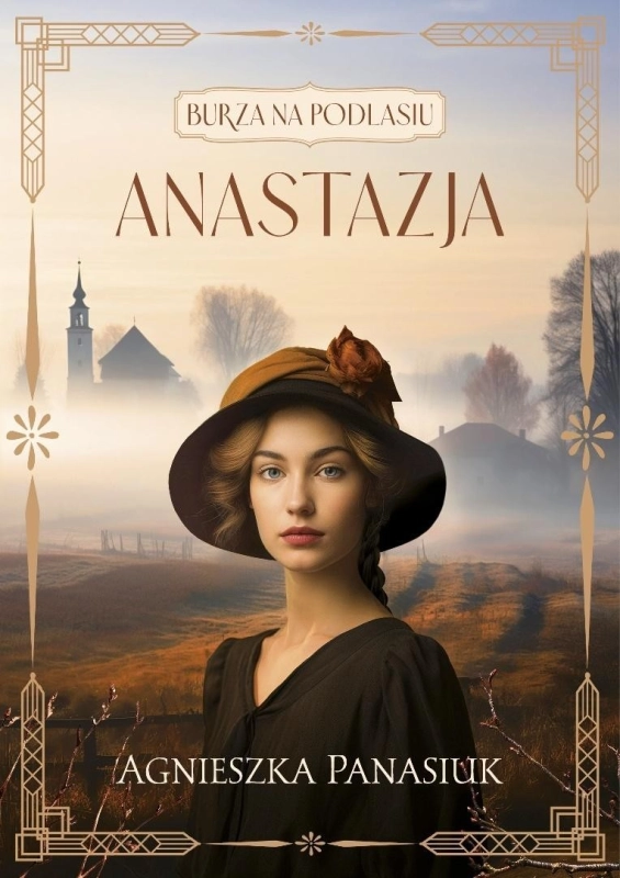 Burza na Podlasiu T.1 Anastazja