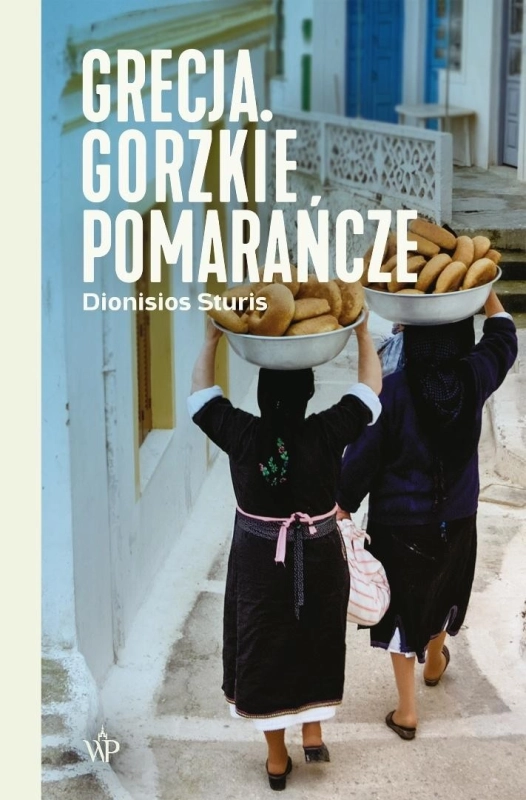 Grecja. Gorzkie pomarańcze