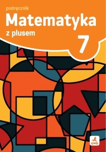 Matematyka SP 7 Z plusem podręcznik