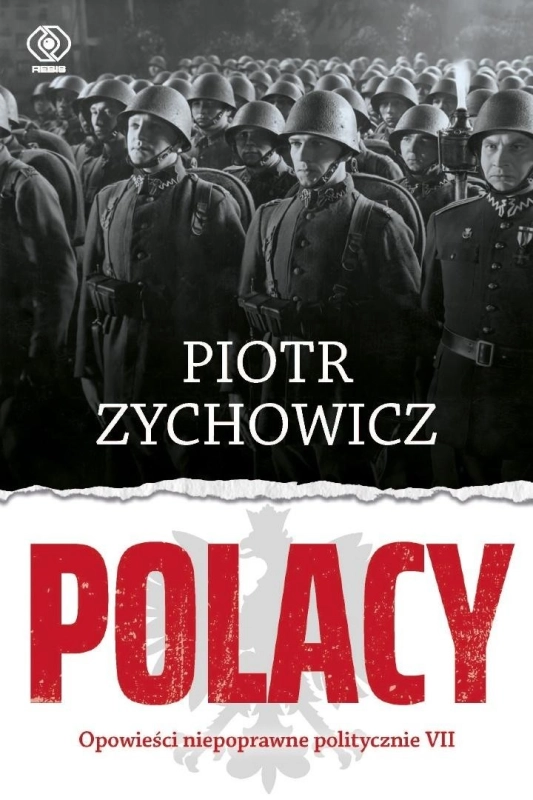 Polacy. Opowieści niepoprawne politycznie VII