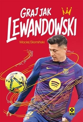 Graj jak Lewandowski
