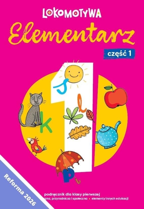 Lokomotywa 1 Elementarz cz.1 Podręczn. kl.1 w.2026