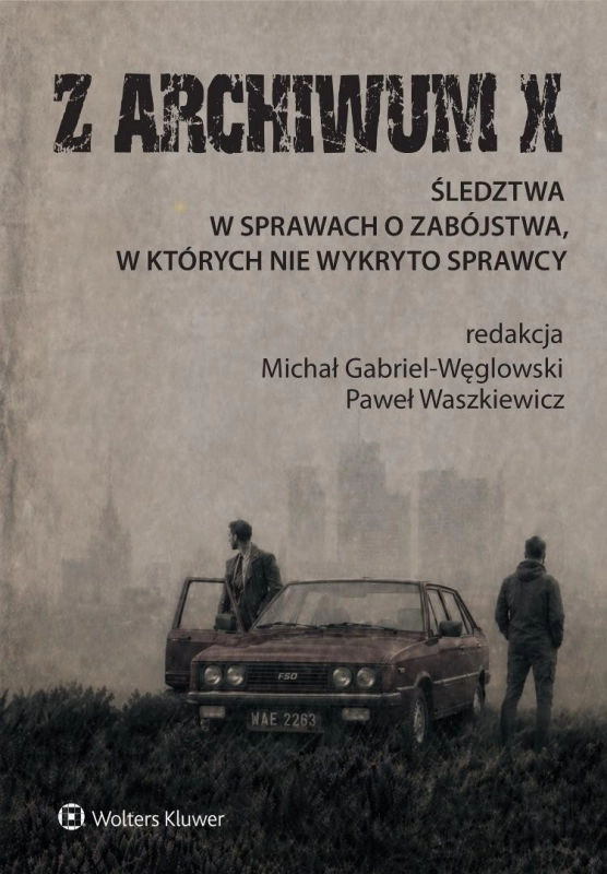 Z archiwum X. Śledztwa w sprawach o zabójstwa...