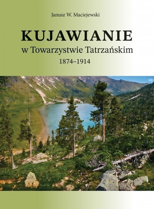 Kujawianie w Towarzystwie Tatrzańskim 1874-1914