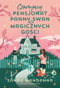 Czarujący pensjonat panny Swan dla magicznych...