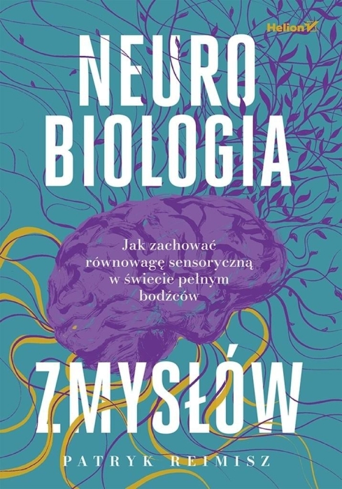 Neurobiologia zmysłów. Jak zachować równowagę...