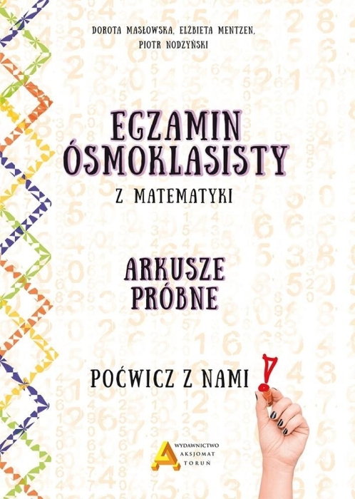 Egzamin ośmioklasisty z matematyki. Arkusze próbne
