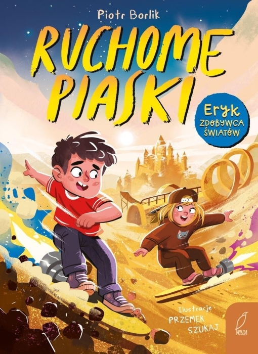 Eryk zdobywca światów. Ruchome piaski