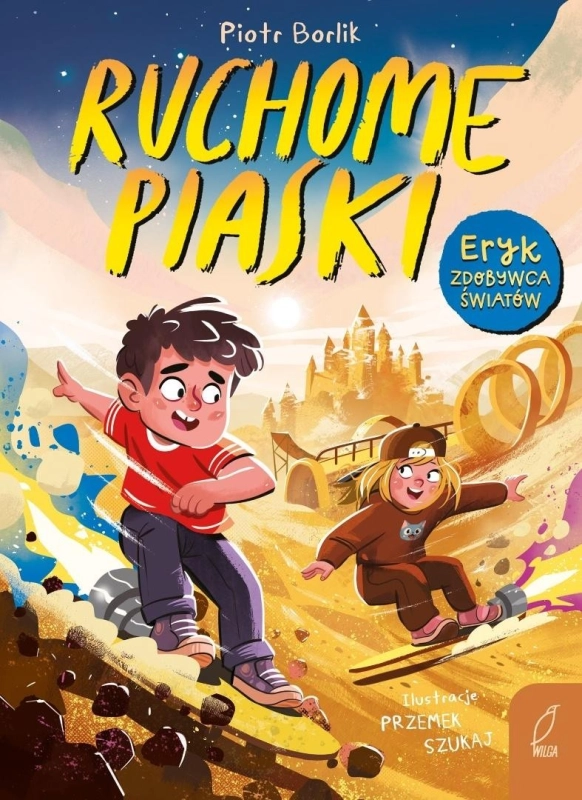 Eryk zdobywca światów. Ruchome piaski