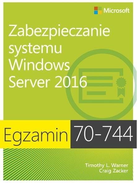 Egzamin 70-744: Zabez. systemu Windows Server 2016