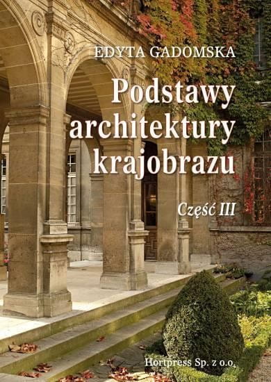 Podstawy architektury krajobrazu cz. 3 HORTPRESS