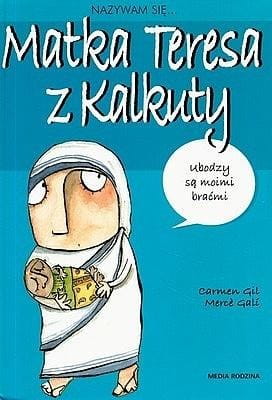 Nazywam się Matka Teresa z Kalkuty