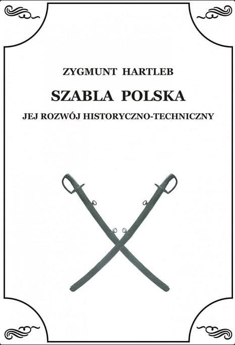 Szabla Polska. Jej rozwój historyczno-techniczny
