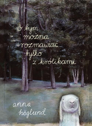 O tym można rozmawiać tylko z królikami