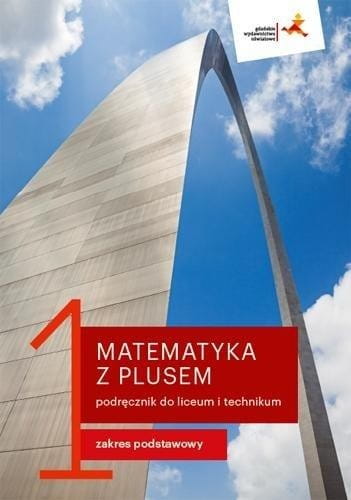 Matematyka LO 1 Z Plusem podr. ZP GWO
