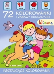 Wiosna. 72 kolorowanki i zabawy edukacyjne