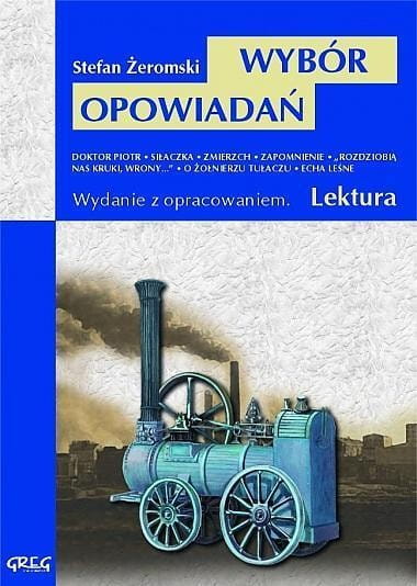 Wybór opowiadań Żeromskiego z oprac. GREG