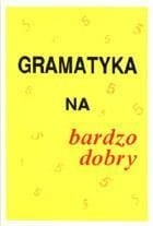 Gramatyka na bardzo dobry GRAM